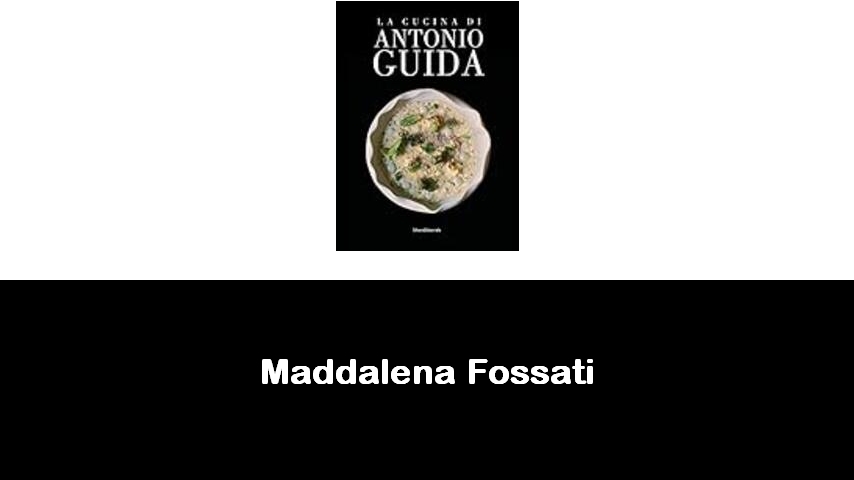 libri di Maddalena Fossati