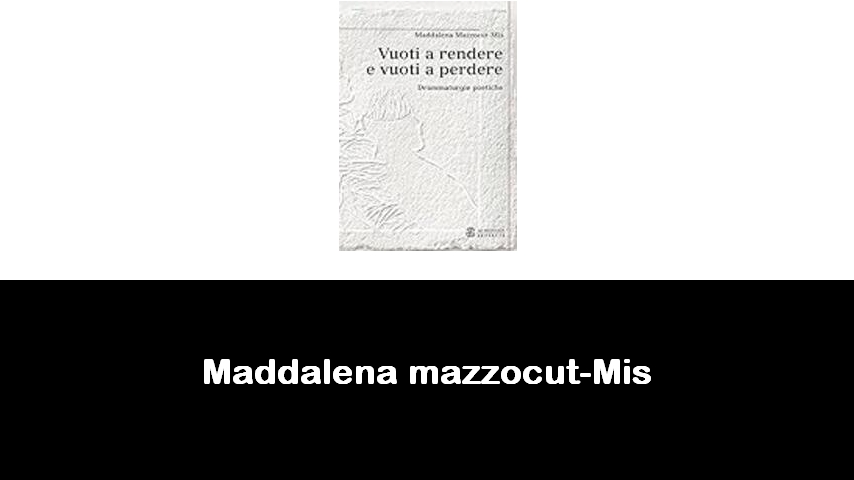 libri di Maddalena mazzocut-Mis