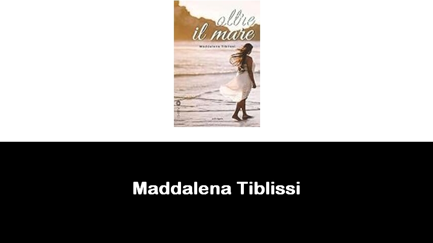 libri di Maddalena Tiblissi