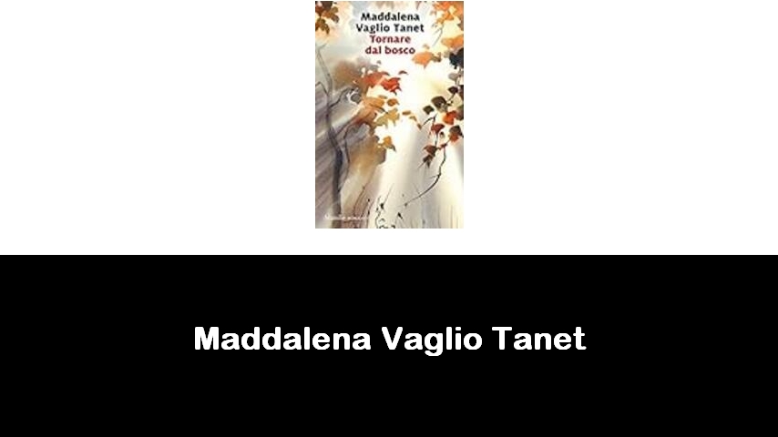 libri di Maddalena Vaglio Tanet