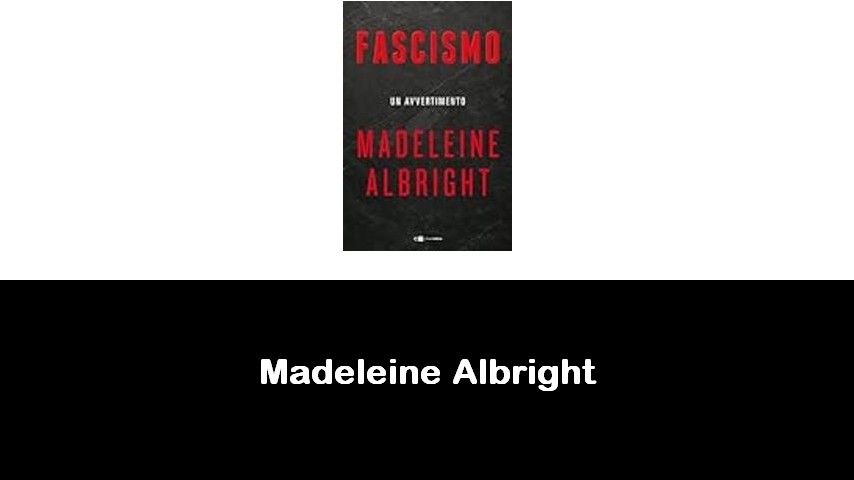 libri di Madeleine Albright