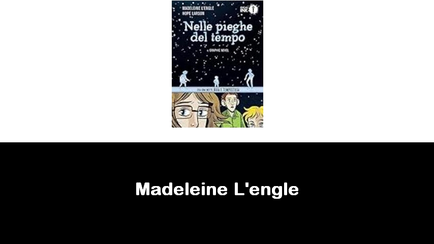 libri di Madeleine L'engle