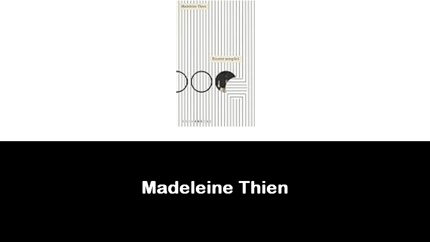 libri di Madeleine Thien