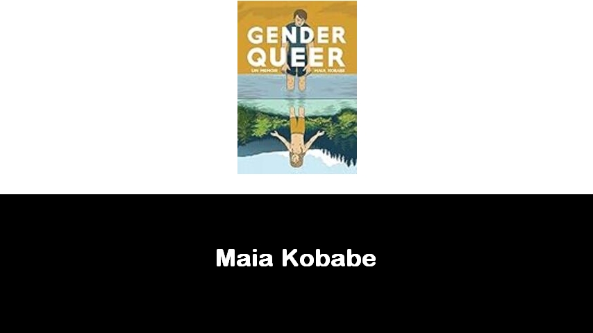 libri di Maia Kobabe