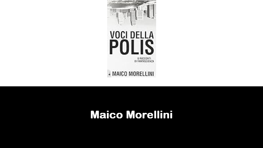 libri di Maico Morellini
