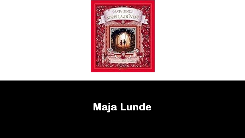 libri di Maja Lunde