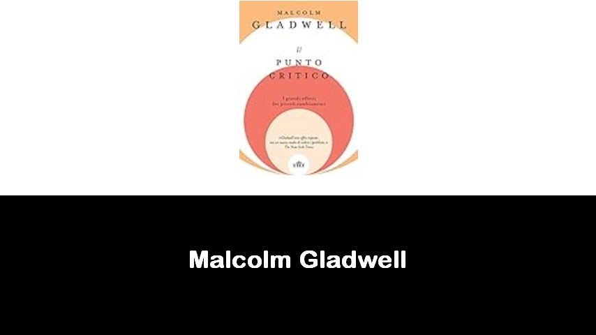 libri di Malcolm Gladwell