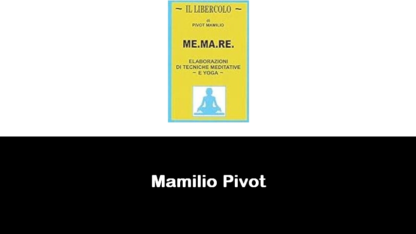libri di Mamilio Pivot