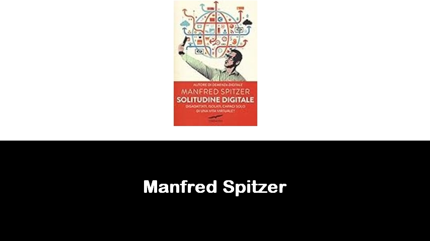 libri di Manfred Spitzer