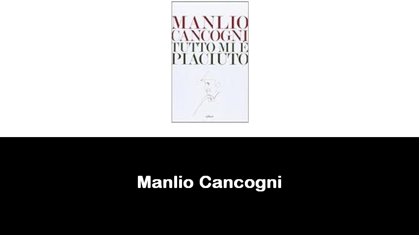 libri di Manlio Cancogni