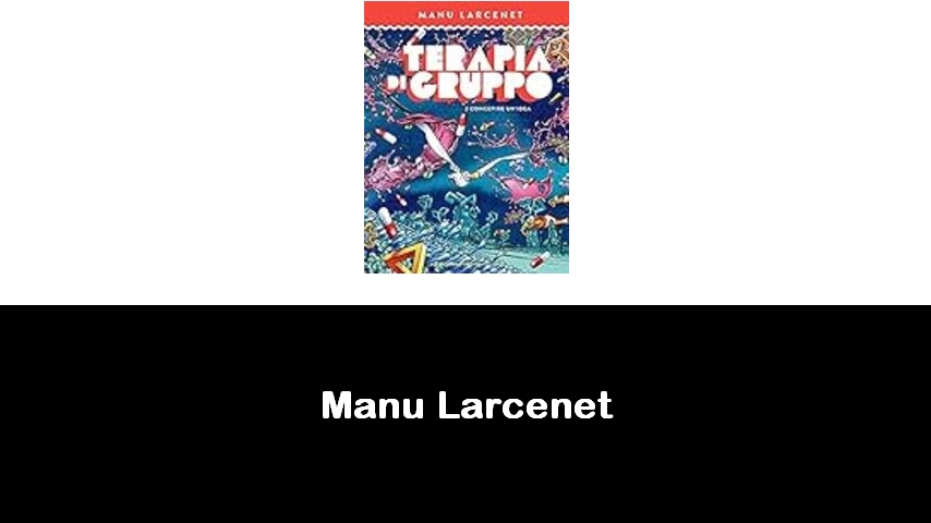 libri di Manu Larcenet