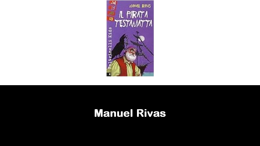 libri di Manuel Rivas