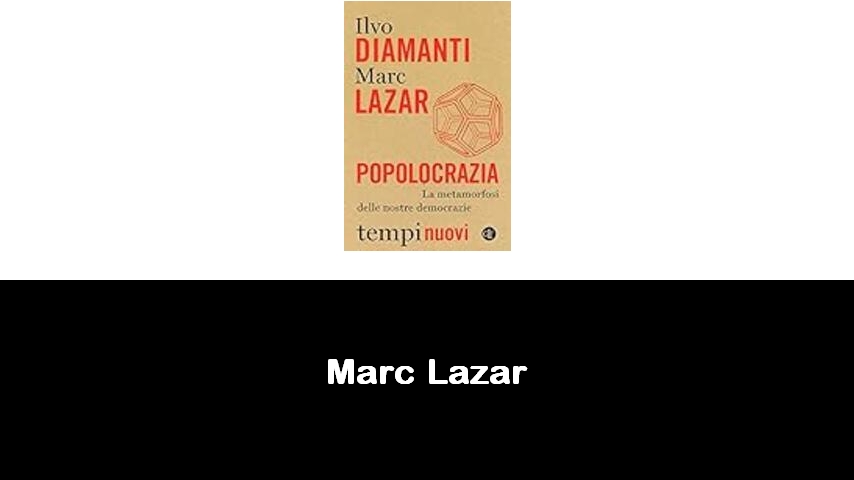 libri di Marc Lazar