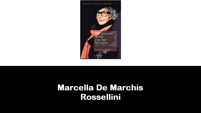 libri di Marcella De Marchis Rossellini