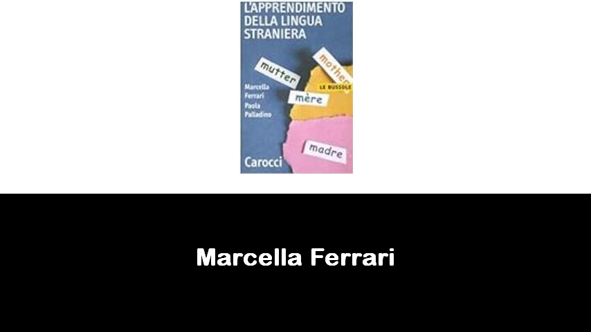 libri di Marcella Ferrari