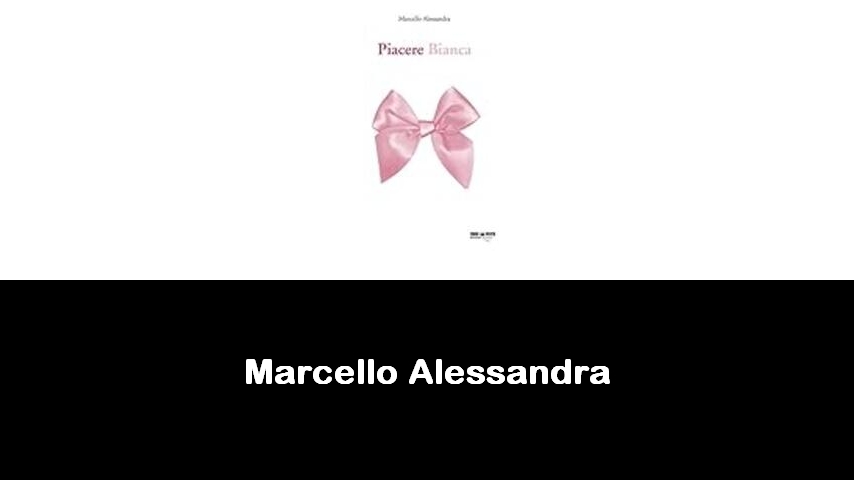 libri di Marcello Alessandra