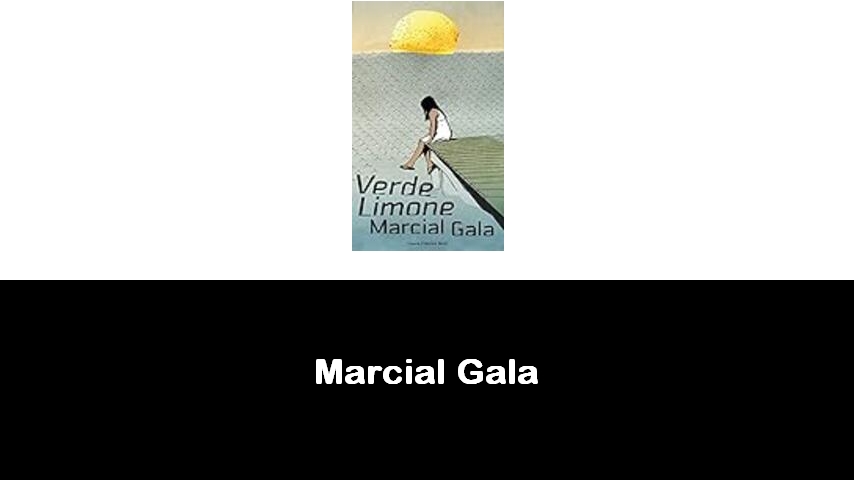 libri di Marcial Gala