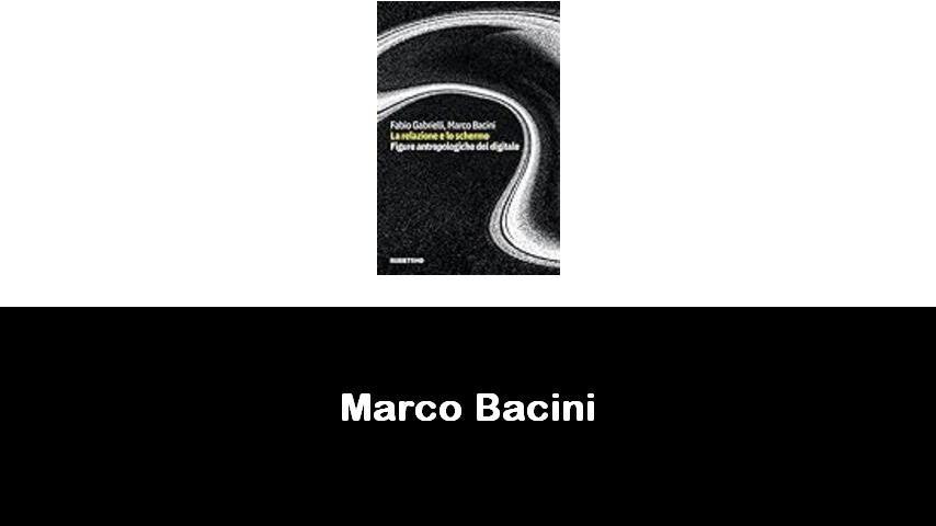 libri di Marco Bacini