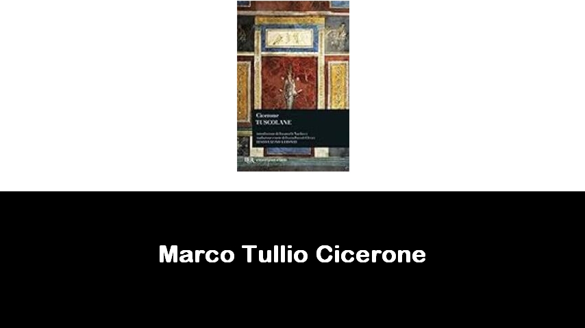 libri di Marco Tullio Cicerone