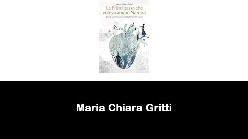 libri di Maria Chiara Gritti