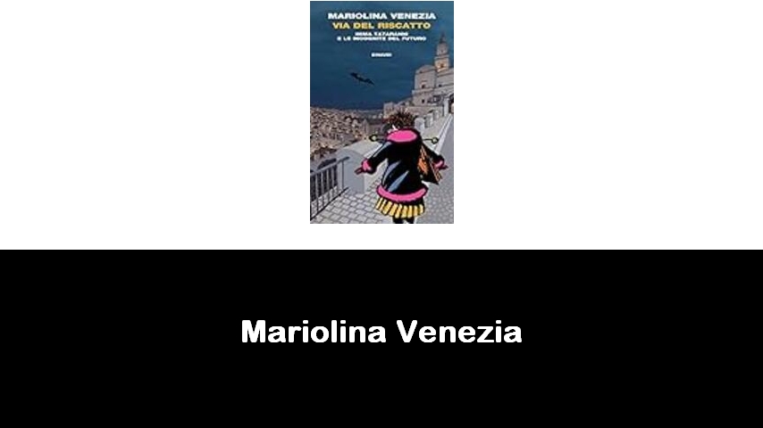 libri di Mariolina Venezia