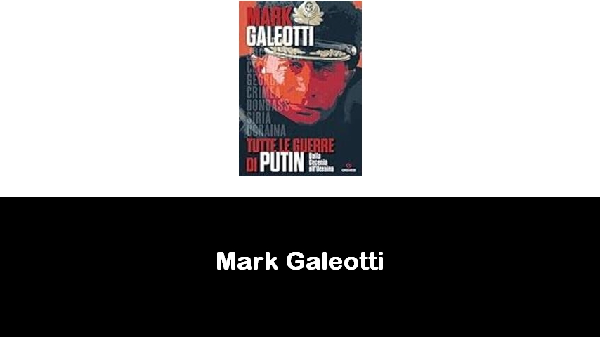 libri di Mark Galeotti