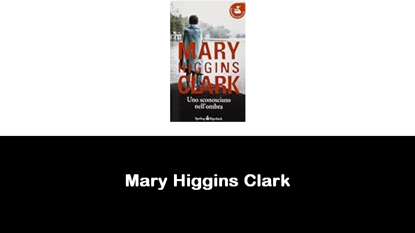 libri di Mary Higgins Clark