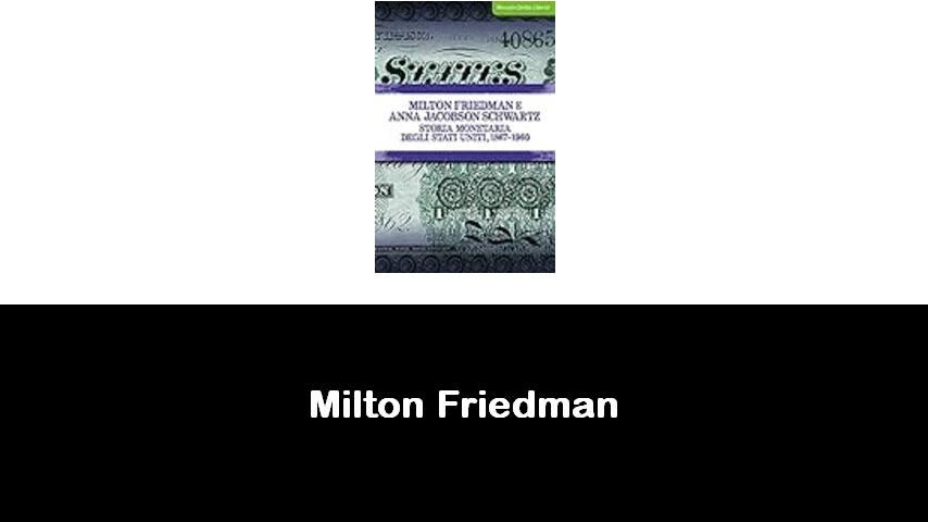 libri di Milton Friedman