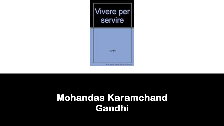 libri di Mohandas Karamchand Gandhi