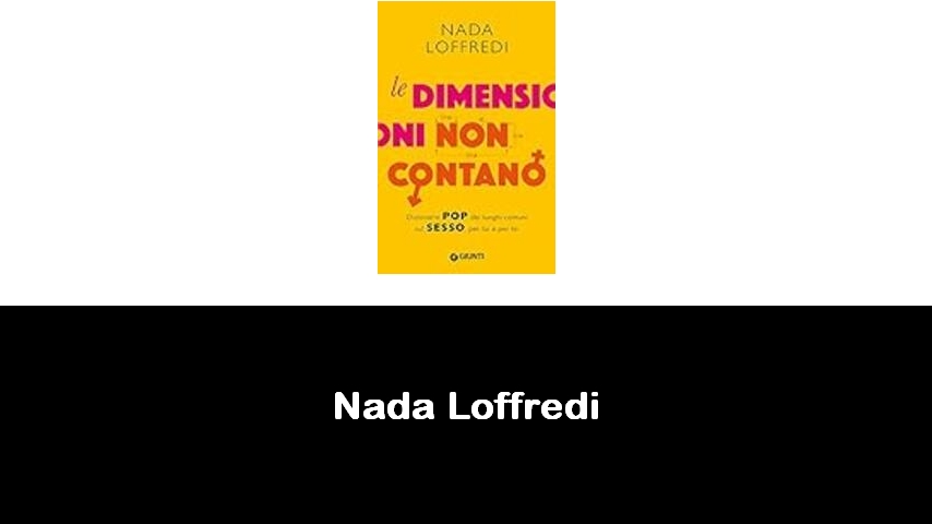 libri di Nada Loffredi