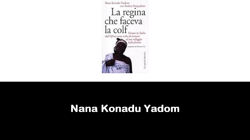 libri di Nana Konadu Yadom