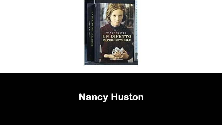 libri di Nancy Huston