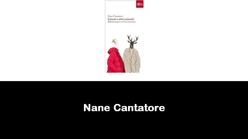 libri di Nane Cantatore