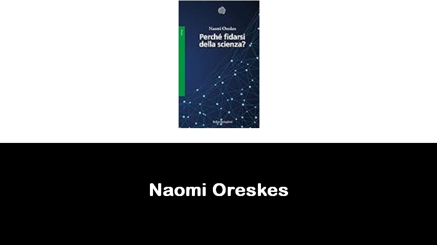 libri di Naomi Oreskes