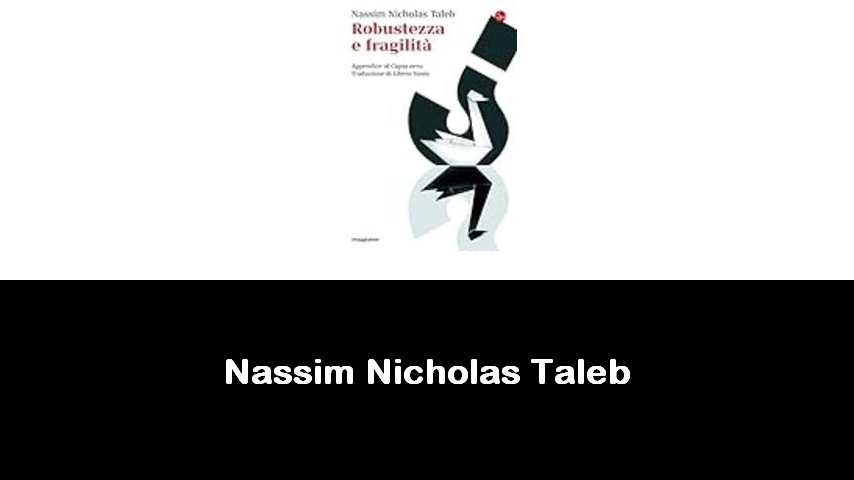 libri di Nassim Nicholas Taleb