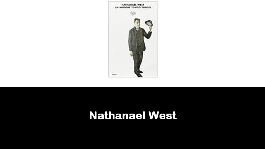 libri di Nathanael West