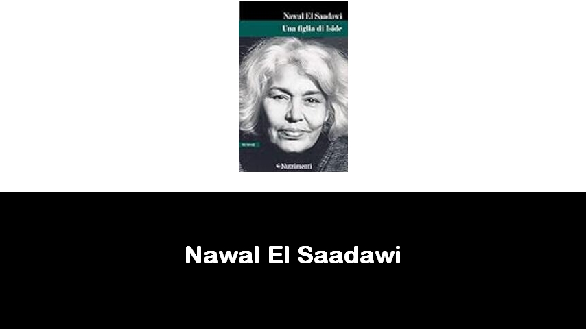 libri di Nawal El Saadawi