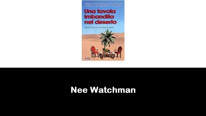 libri di Nee Watchman