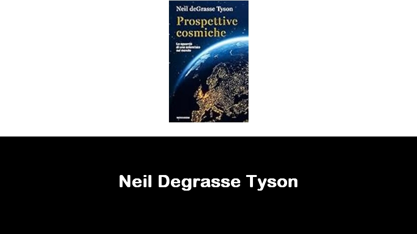 libri di Neil Degrasse Tyson