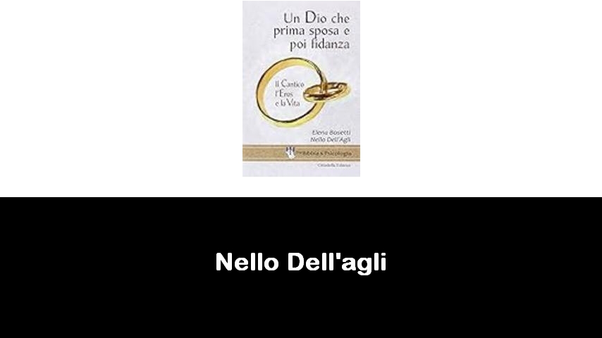 libri di Nello Dell'agli