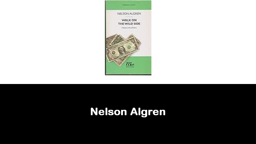 libri di Nelson Algren