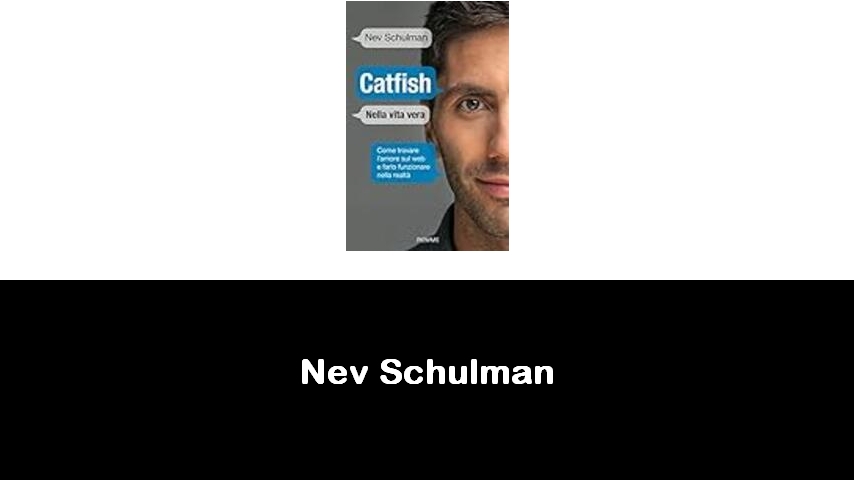 libri di Nev Schulman