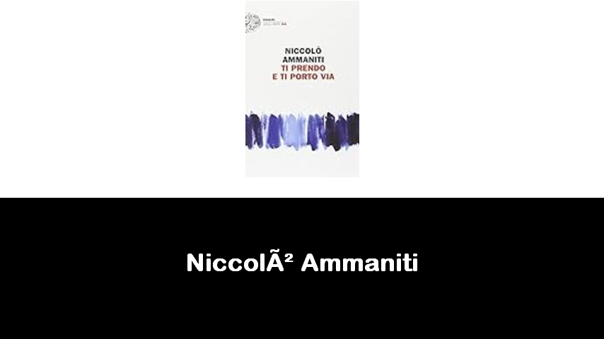 libri di Niccolò Ammaniti