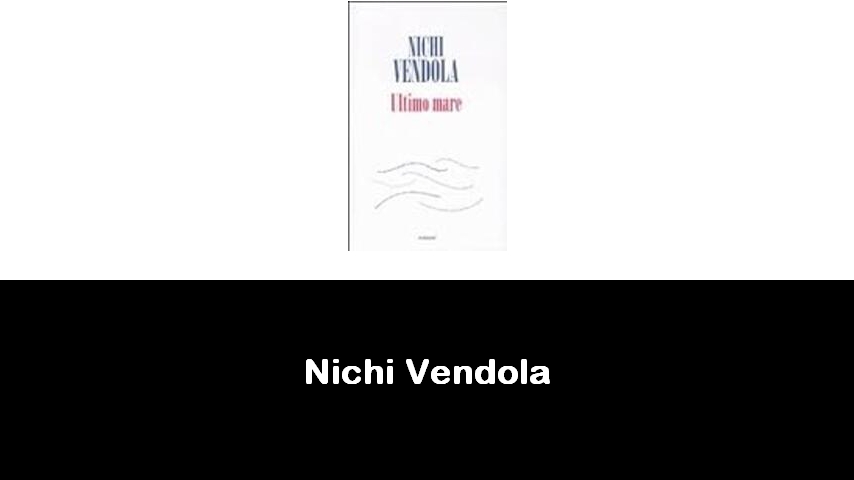 libri di Nichi Vendola