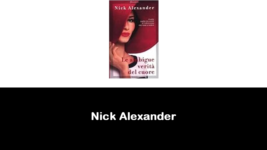 libri di Nick Alexander