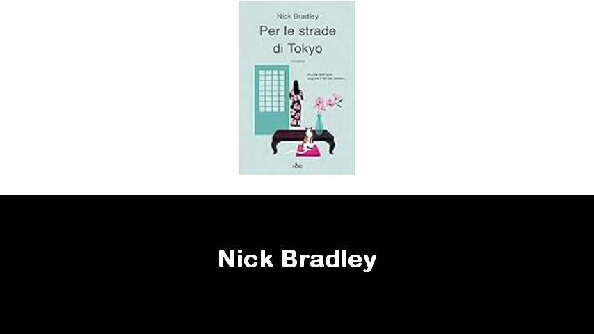 libri di Nick Bradley