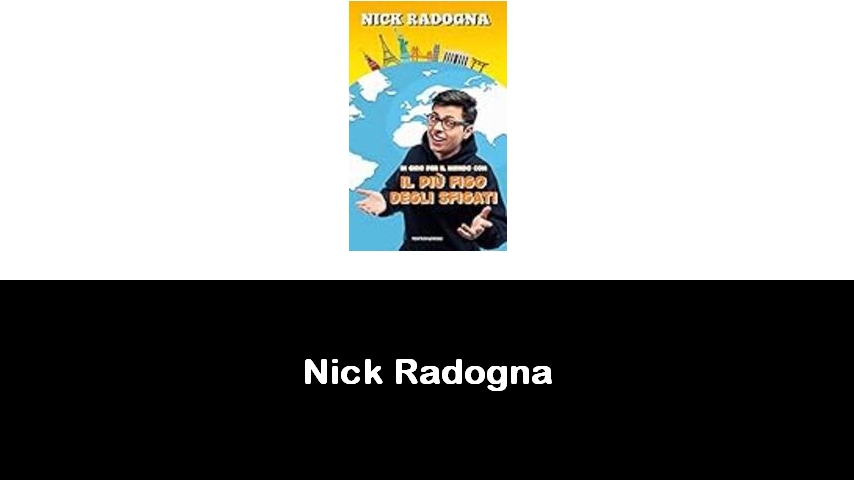 libri di Nick Radogna