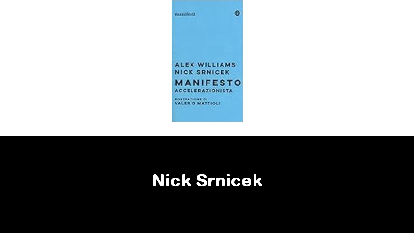 libri di Nick Srnicek