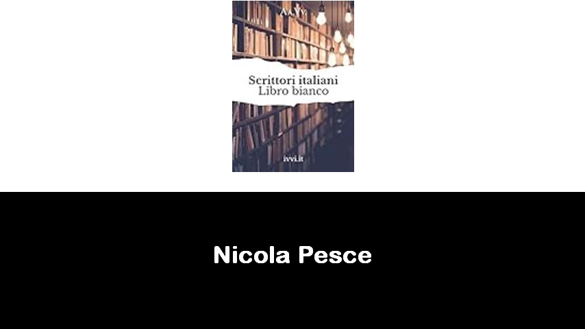 libri di Nicola Pesce