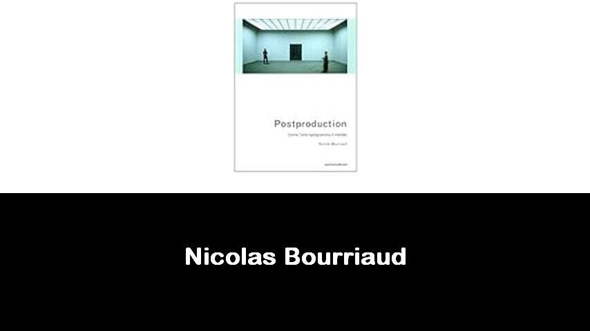 libri di Nicolas Bourriaud